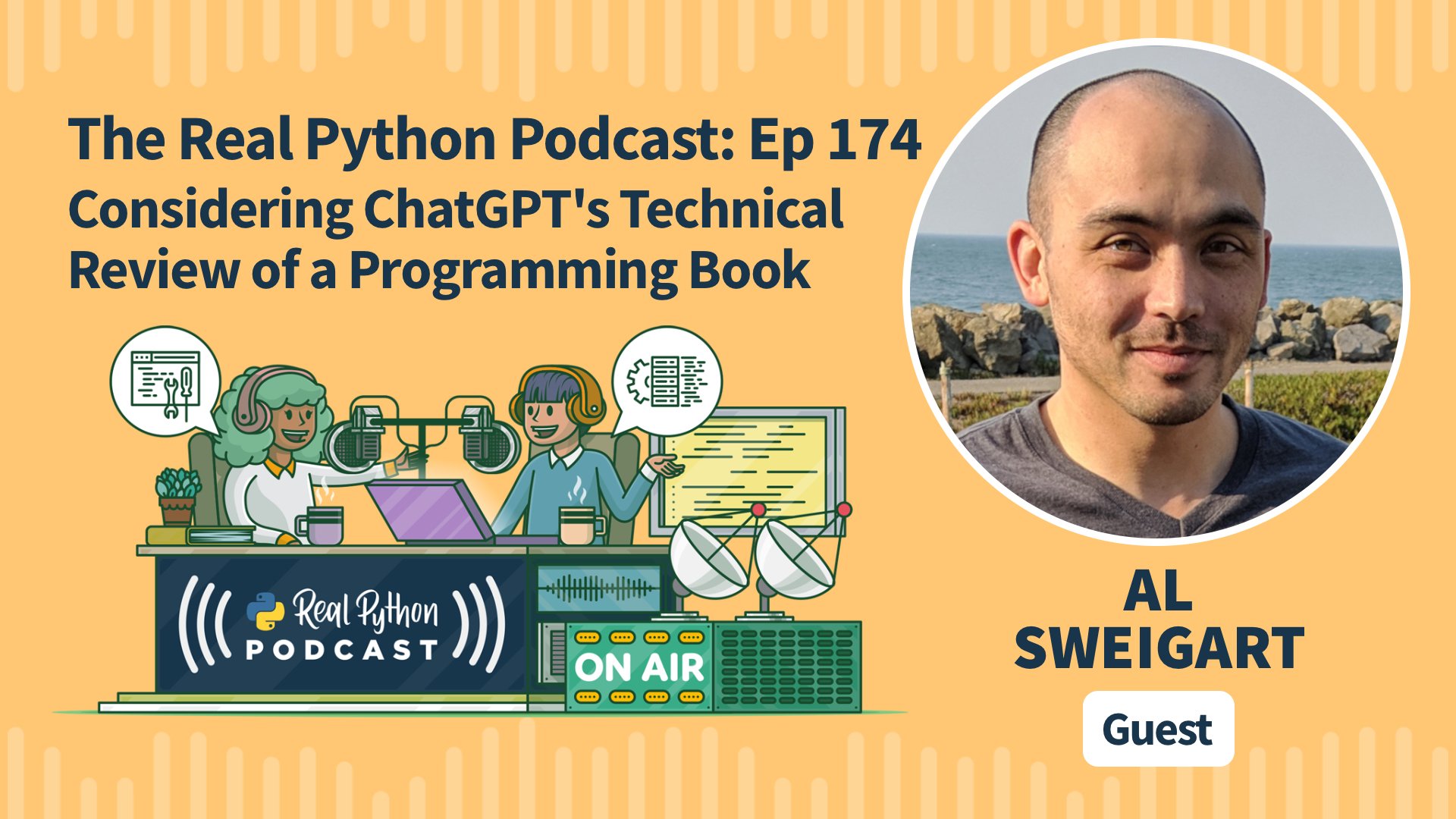 Title image for Considering ChatGPT's Technical Review of a Programming Book (Real Python Podcast Episode #174 Title Artwork)