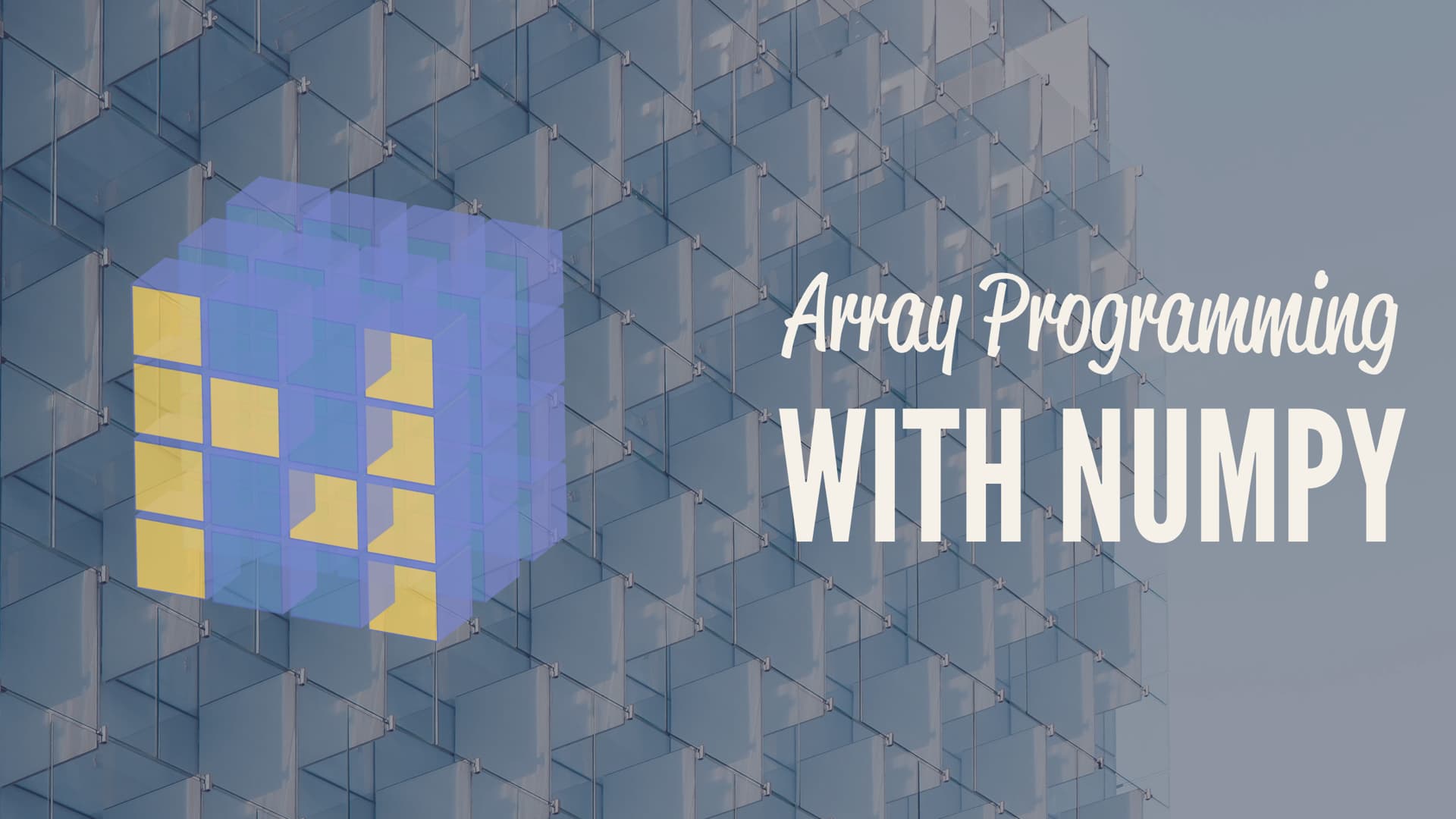 Look Ma No For Loops Array Programming With Numpy Real - 