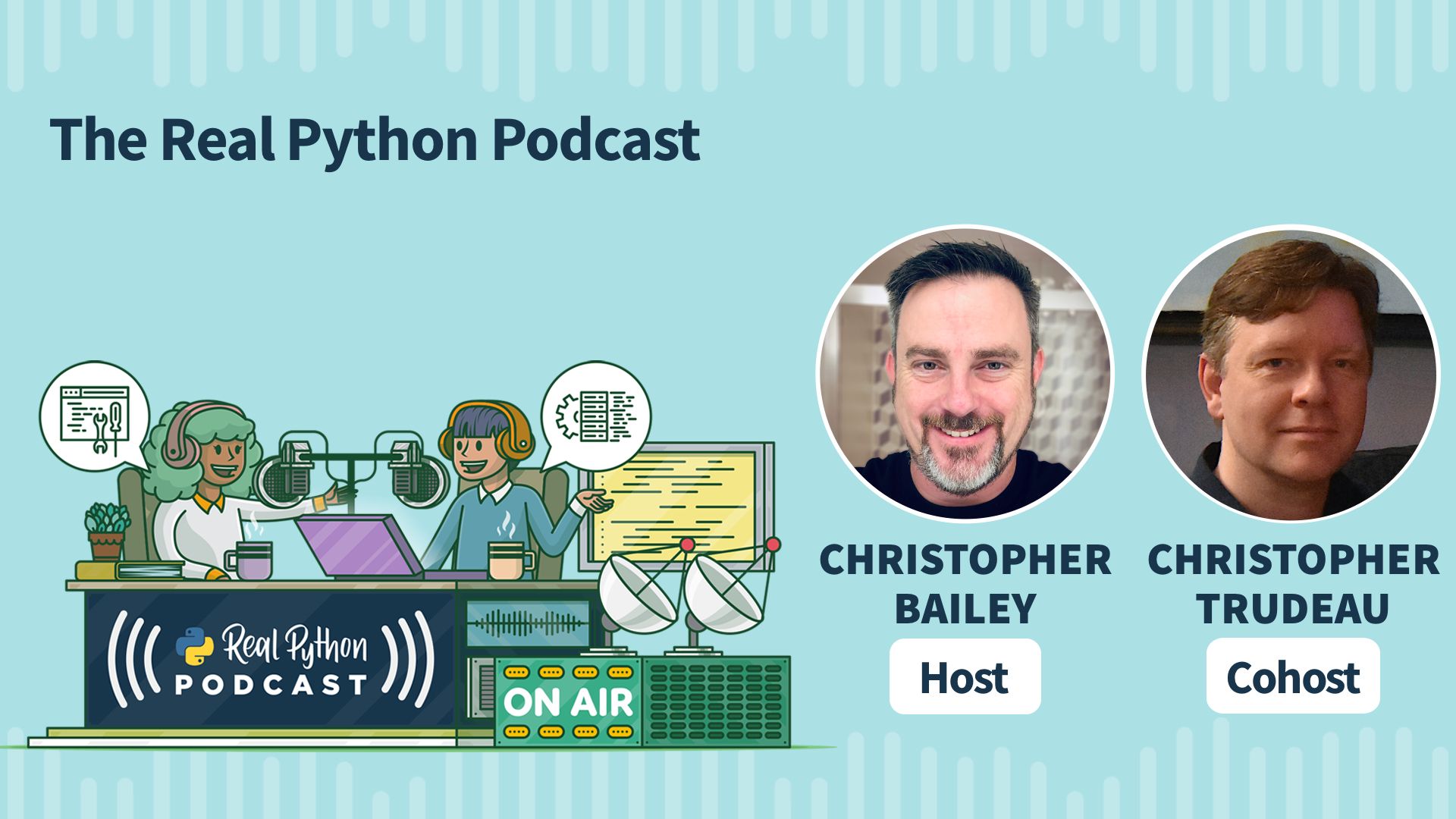 Two illustrated podcast hosts recording at a desk with microphones, headphones, and an ON AIR sign, beside photos of hosts Christopher Bailey and Christopher Trudeau.